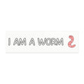I AM A WORM Car Magnet
