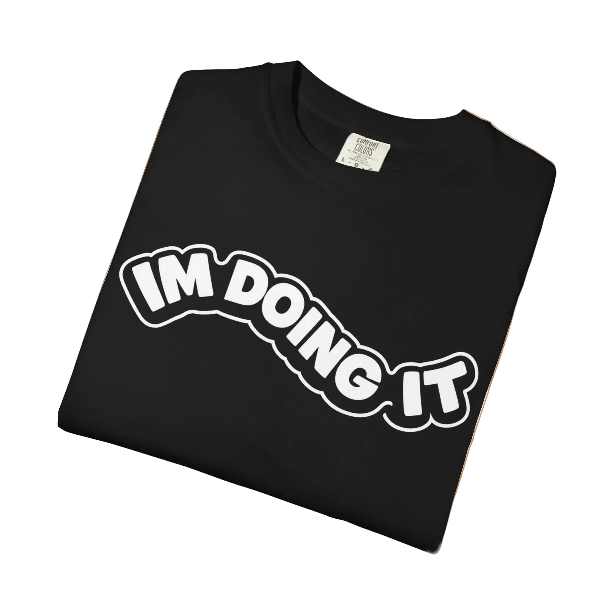 IM DOING IT | Soft Graphic Casual Wear T-Shirt