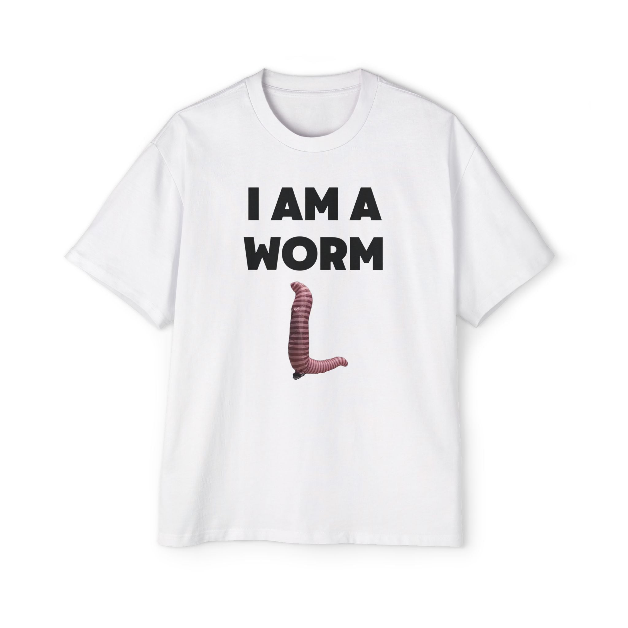 I Am A Worm | Oversized Tee