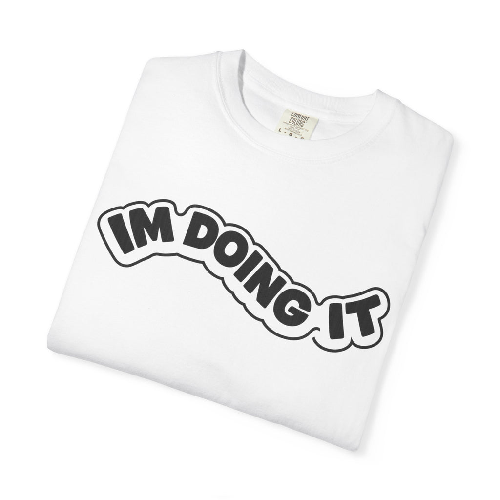IM DOING IT | Soft Graphic Casual Wear T-Shirt